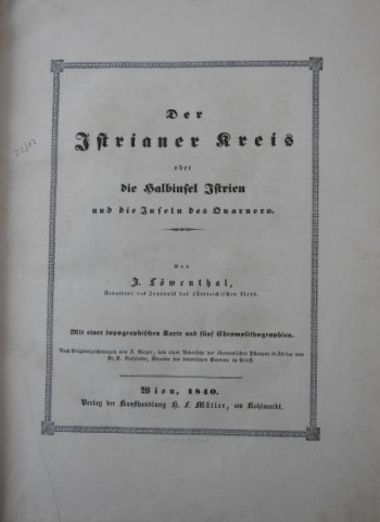 Löwenthal Jakob: Der Istrianer Kreis oder die Halbinsel Istrien und die Inseln des Quarnero